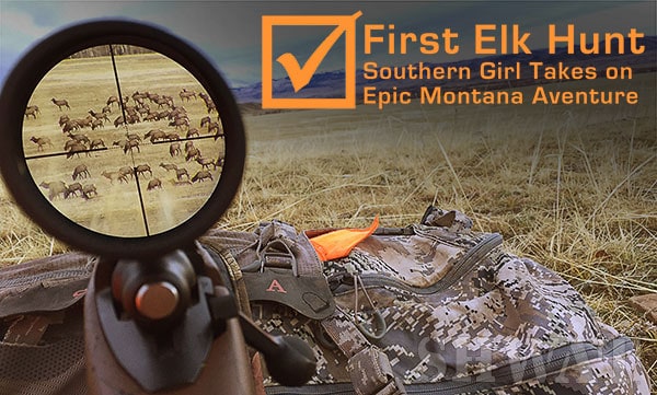 My First Elk Hunt – Southern Girl Takes on Epic Montana Adventure