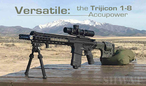 Possibly the Most Extensive Test of the Versatile Trijicon Accupower 1-8x Scope Anywhere