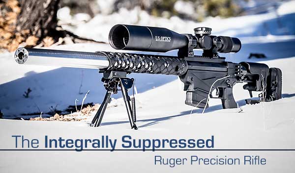 The Integrally Suppressed Ruger Precision Rifle We All Want (with videos!)