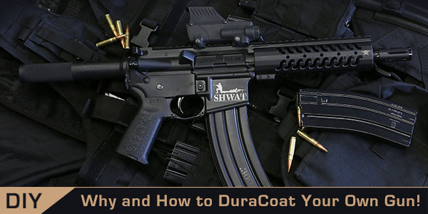 DIY: Why and How to DuraCoat Your Own Gun