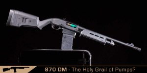 Remington 870 DM review