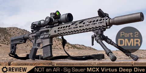 NOT an AR! Deep Dive into the Sig Sauer MCX Virtus – Part 2: DMR – SHWAT™