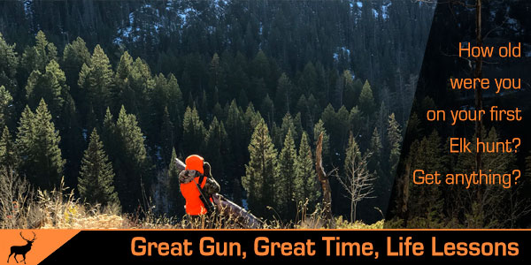 Are You A Facilitator for Life’s Greatest Adventures? Taking My 12 Year Old Elk Hunting on Public Lands in Colorado