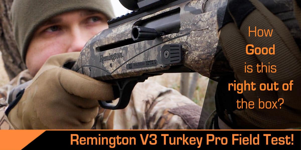 Remington V3 Turkey Pro Review