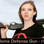 It’s Not Just For Silly Hunting – My Choice for Home Defense: The Remington TAC-14