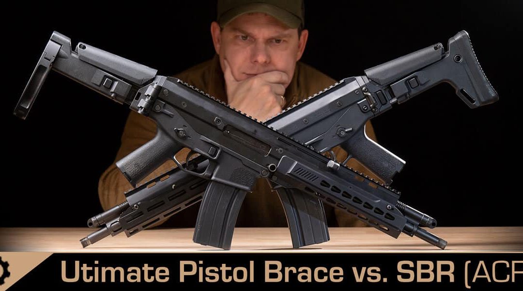 Braced Pistol Vs. SBR 2019 – Game Over?