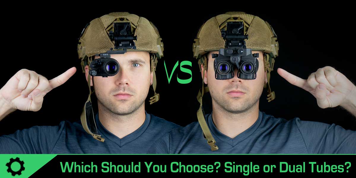 Single vs. Dual Tube Night Vision