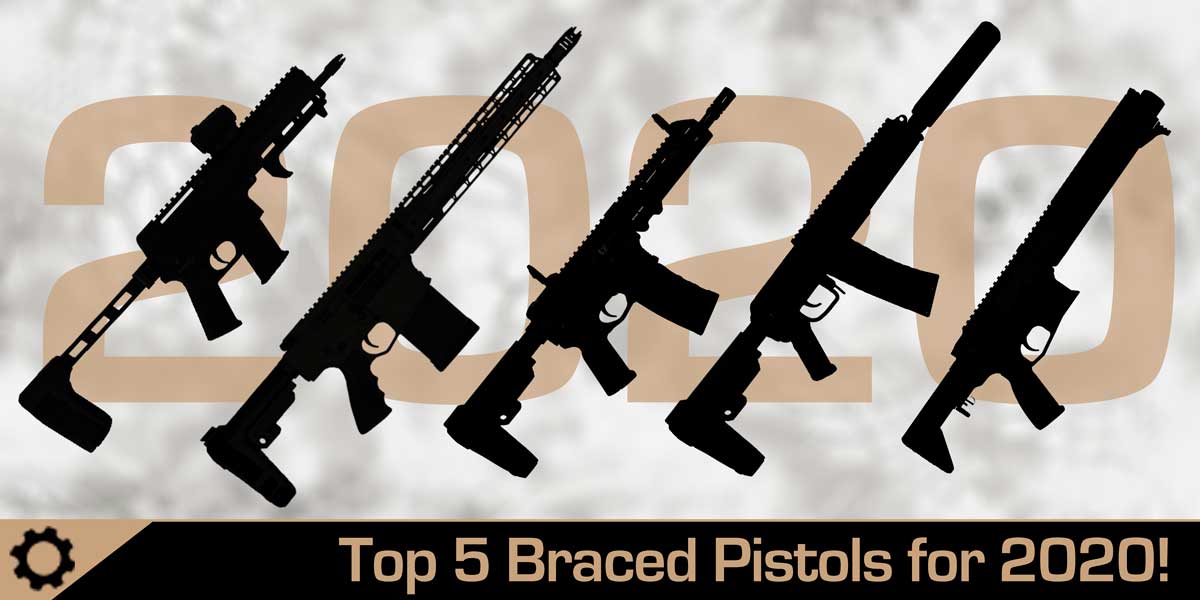 Best braced pistols for 2020
