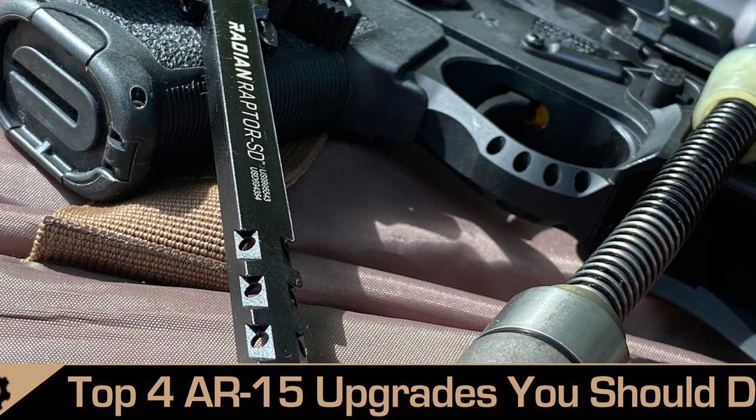 Four AR-15 Upgrades You Should Do Now