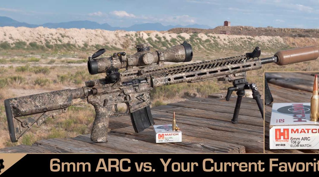 6 ARC vs. What You Already Own – Is it the Next Generation Carbine Cartridge?