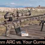 6 ARC vs. What You Already Own – Is it the Next Generation Carbine Cartridge?