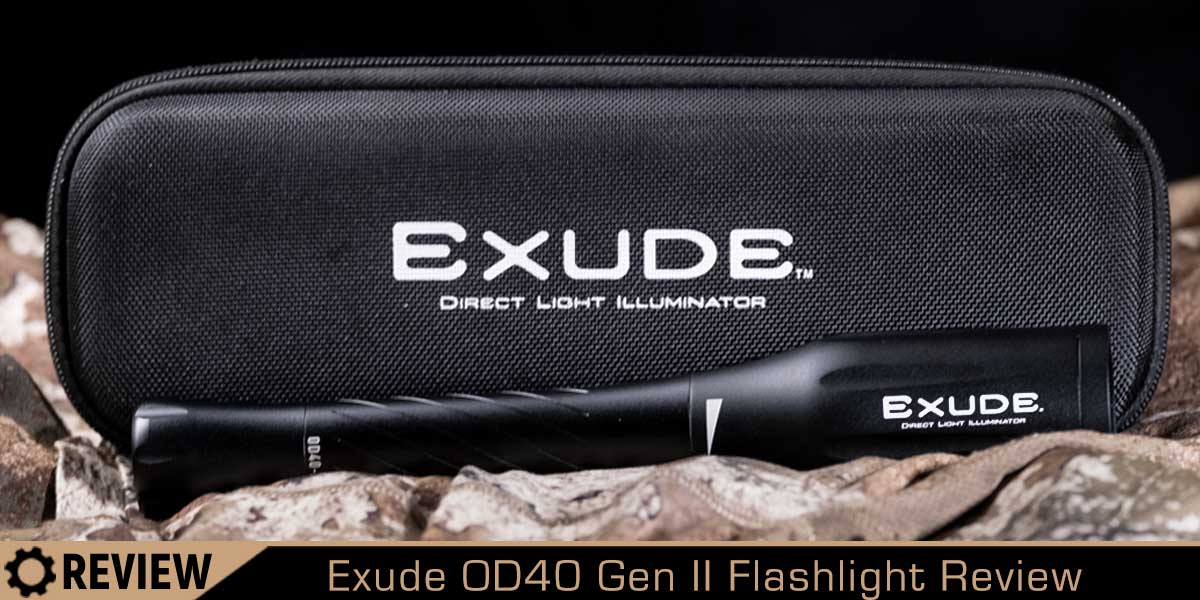 Exude OD40 Flashlight Review
