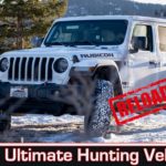 2021 Ultimate Hunting Vehicle [RELOADED] – Part 1