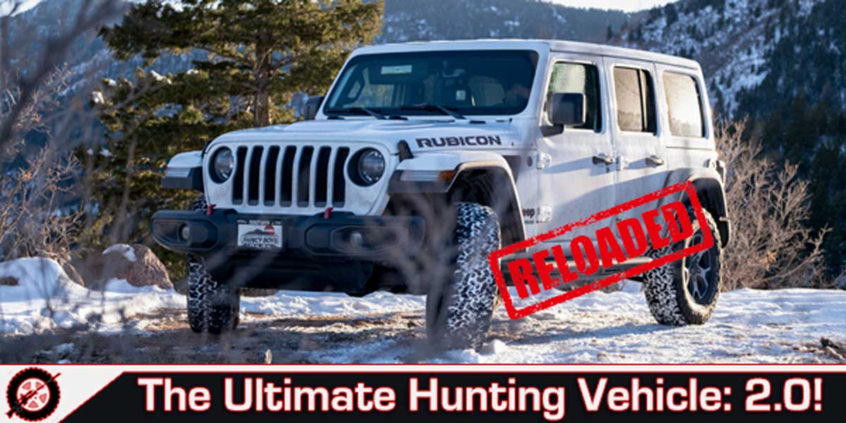 2021 Ultimate Hunting Vehicle [RELOADED] – Part 1
